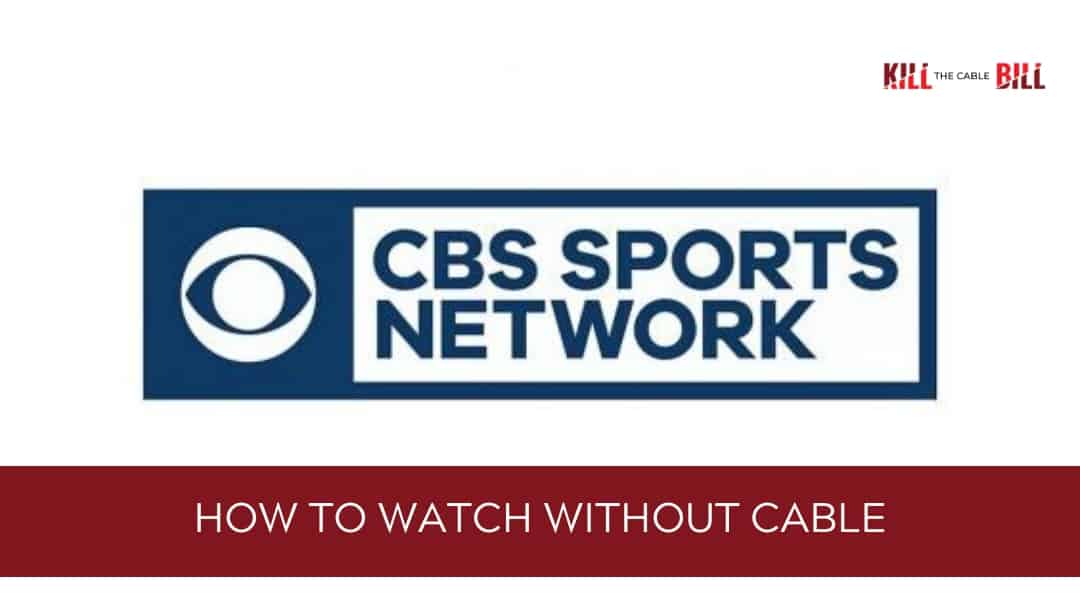 How to Watch CBS Sports Network Online