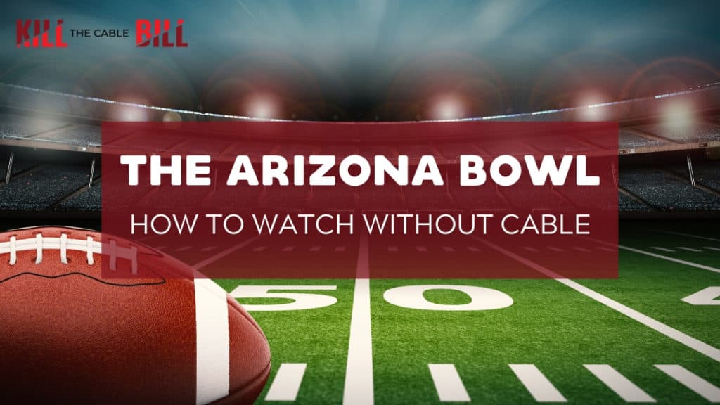 How to Watch the Arizona Bowl Online without Cable