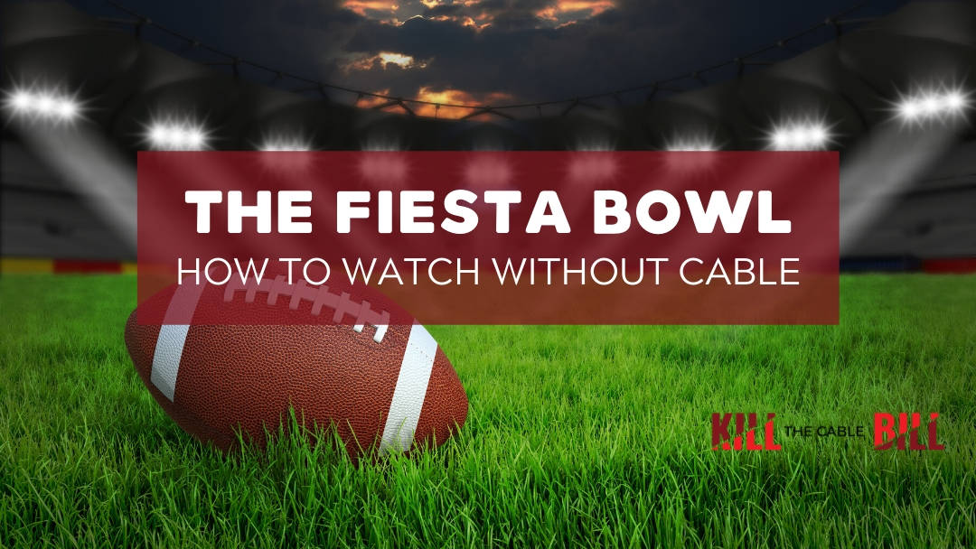 How to Watch the Fiesta Bowl Online