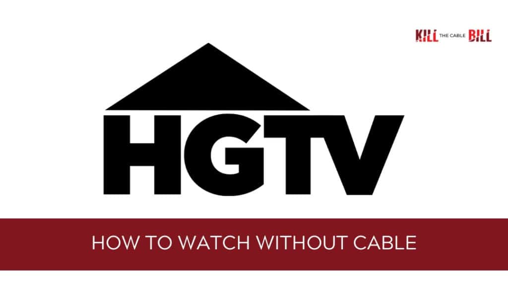 Watch HGTV Without Cable: How Streaming via fuboTV, Philo, and Hulu