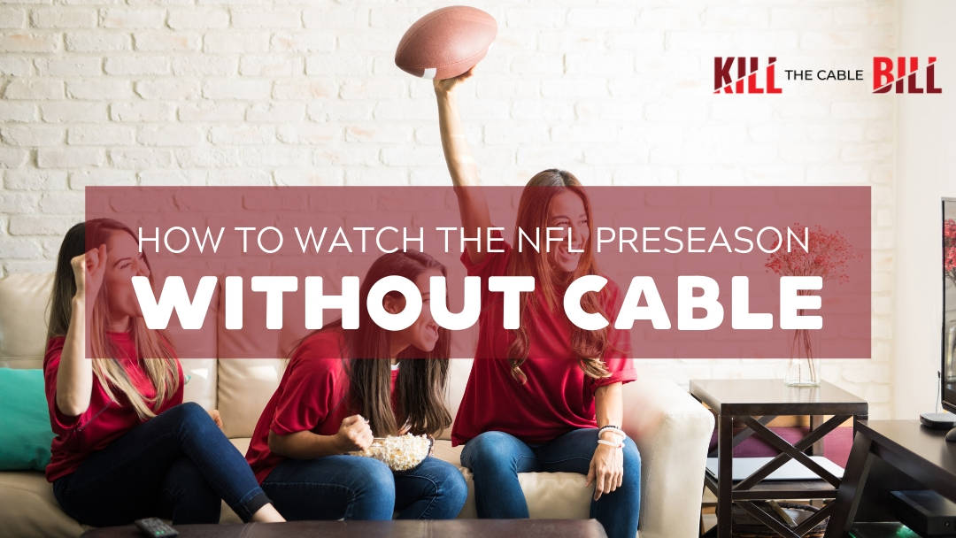 watch nfl preseason without cable