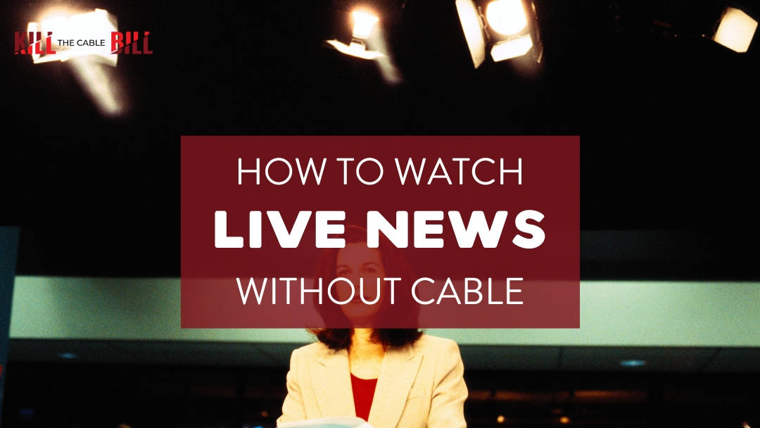 watch live news without cable