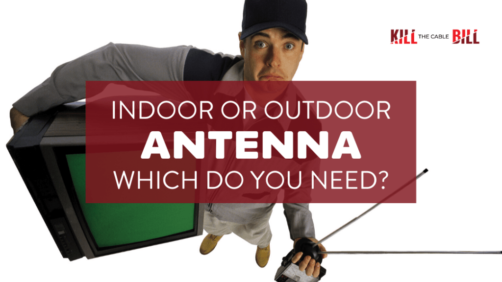 indoor or outdoor antenna