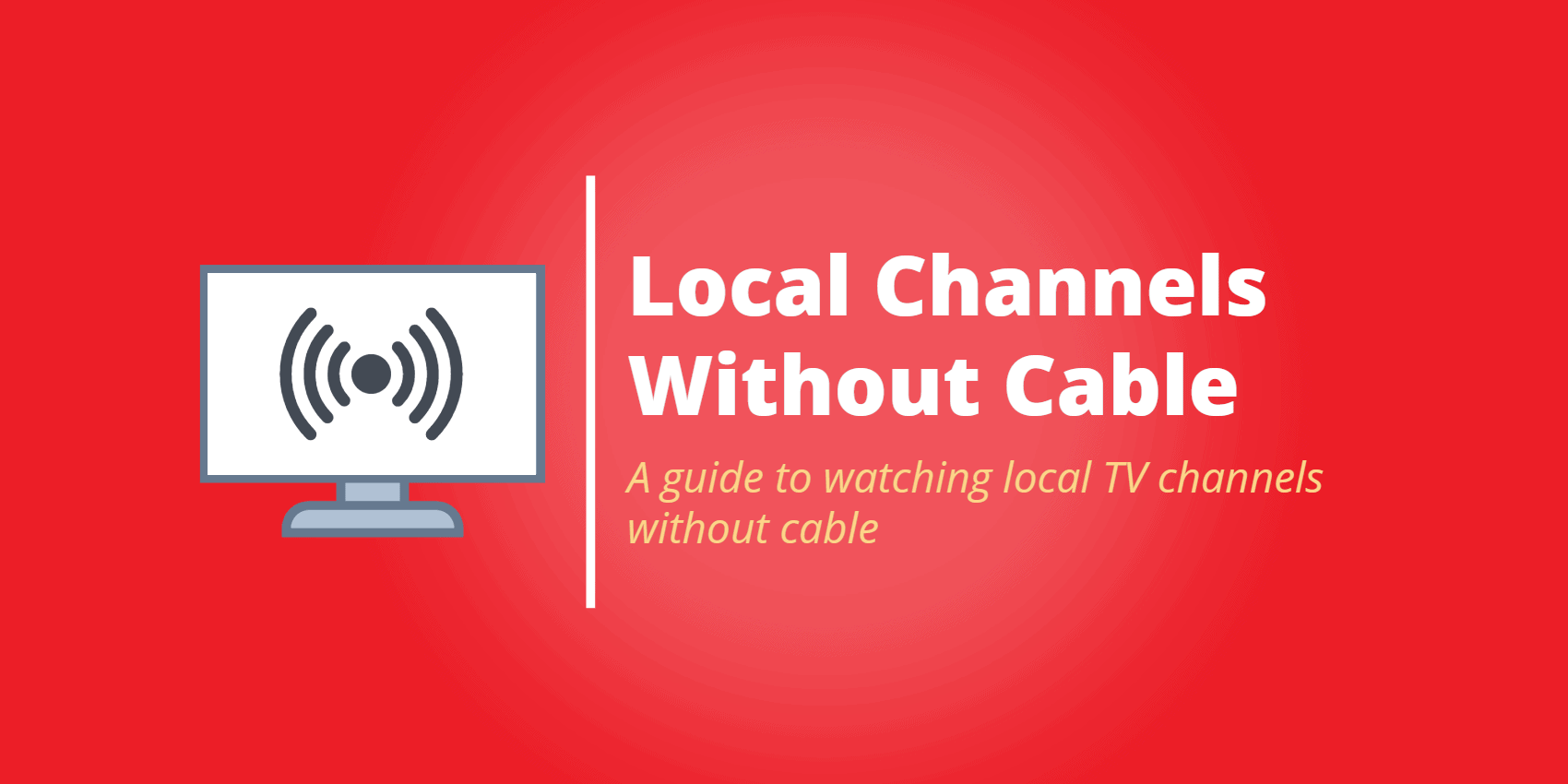 Local Channels Without Cable: List of Top TV Channels on Major Streaming  Services - HotDog