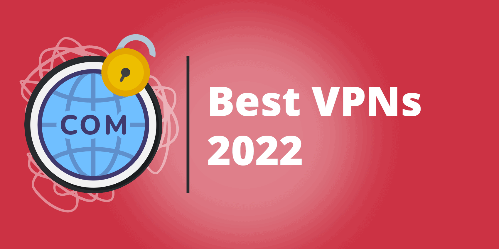 The Best VPNs for Streaming TV Watch Netflix, Prime Video and More 2023