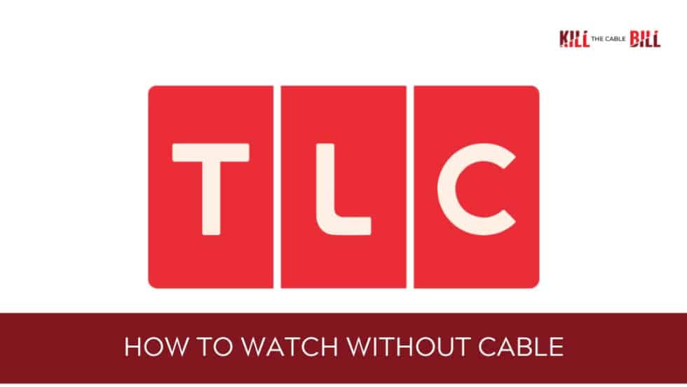 TLC Without Cable Best Streaming Plans to Watch TLC Channel Online